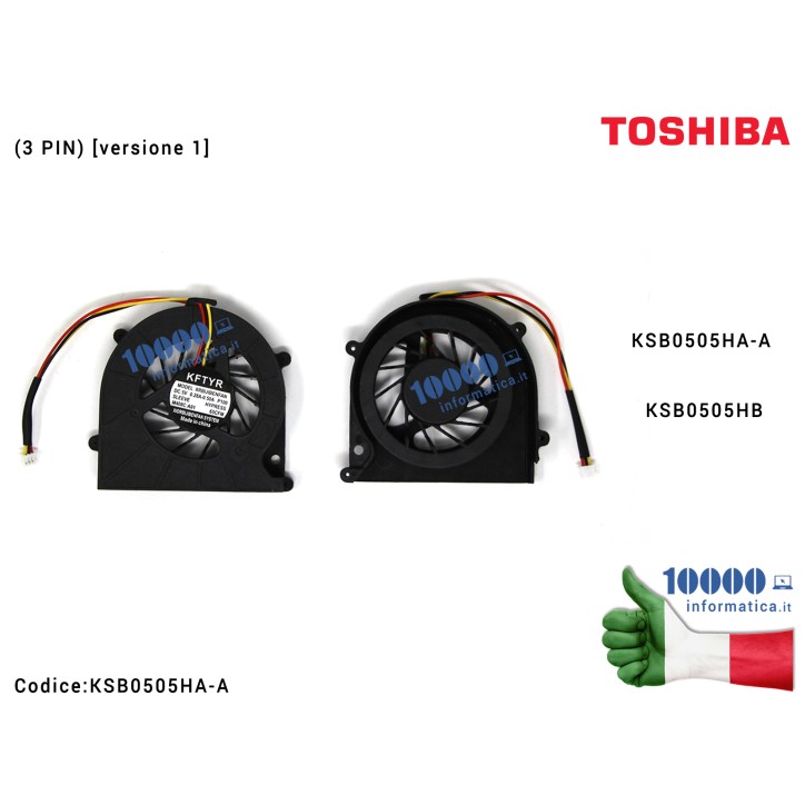 Ventola Fan TOSHIBA Satellite L630 (3 PIN) (versione 1) KSB0505HA-A KSB0505HB