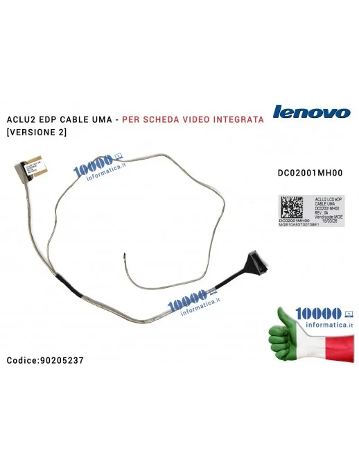 90205237 Cavo Flat LCD LENOVO IdeaPad G50 [Versione 2] G50-30 G50-45 G50-70 Z50-45 Z50-70 ACLU2 EDP CABLE UMA [VGA INTEGRATA]...