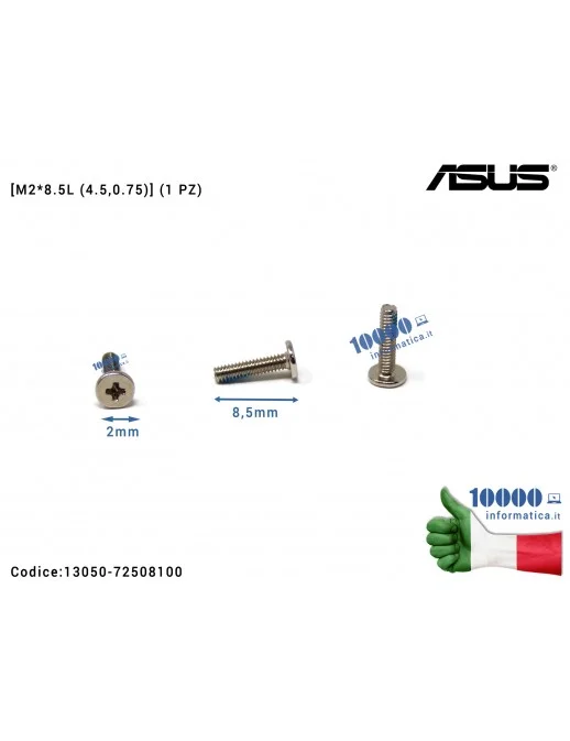 13050-72508100 Vite di Fissaggio Notebook [M2*8,5L (4.5,0.75)] (1 PZ) ASUS X512 X512F X512D X510 X510U X510UN TP301UA