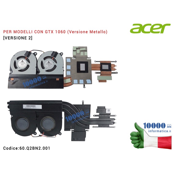 Ventola di Raffreddamento Fan CPU + Dissipatore Heatsink [Versione 2] (GTX 1060) ACER Predator G3-572 Helios 300 PH317-51 PH317-