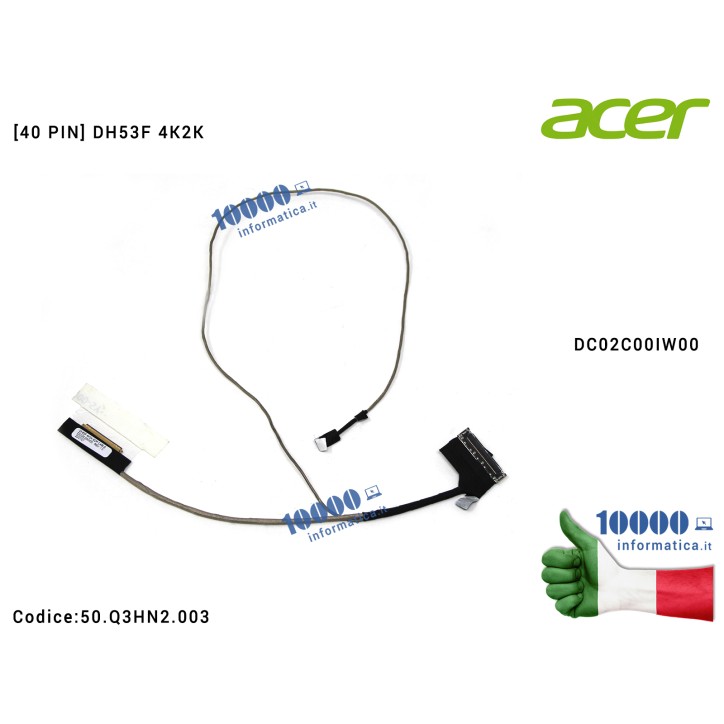 Cavo Flat LCD ACER [40 PIN] Nitro 5 AN515-41 AN515-42 AN515-52 AN515-54 [4K2K] DC02C00IW00 Predator PH315-51 N17C1 DH53F