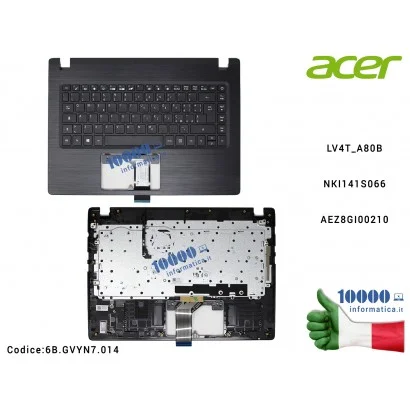 6B.GVYN7.014 Tastiera Italiana Completa di Top Case Superiore ACER Aspire A114-32 A114-31 A314-21 LV4T_A80BNKI141S066 AEZ8GI0...