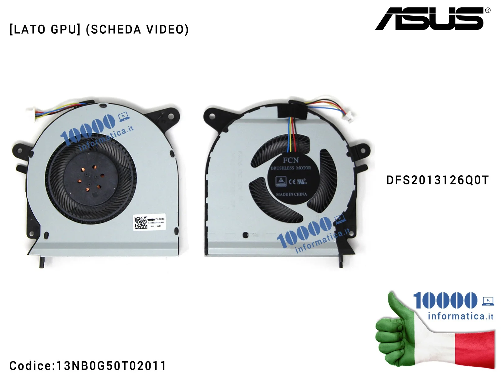 13NB0G50T02011 Ventola di Raffreddamento Fan GPU ASUS ROG STRIX SCAR FX503VS GL503VS GL703VS DFS2013126Q0T