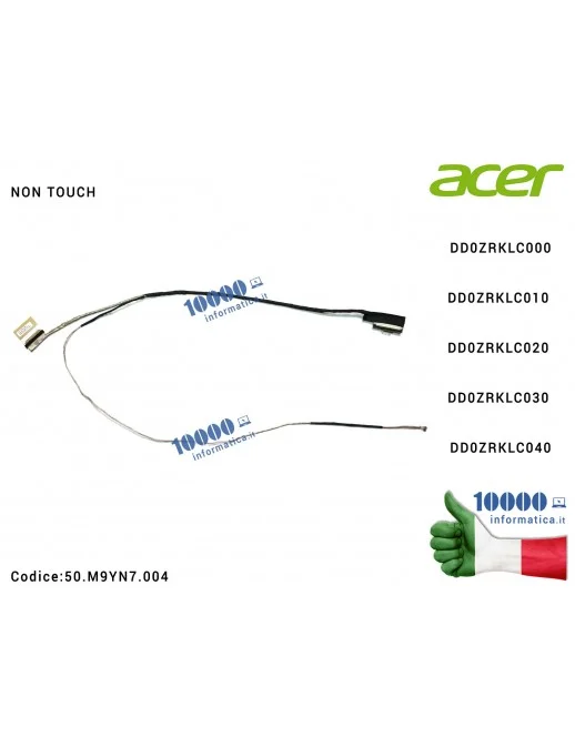 50.M9YN7.004 Cavo Flat LCD ACER Aspire V7-581 V5-573 V5-573PG V5-573G V5-573P V5-572 V5-572G V5-552 [NON TOUCH] DD0ZRKLC000 D...