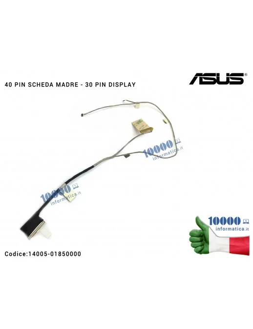 14005-01850000 Cavo Flat LCD ASUS [40/30 PIN] A555U A555UA X555UA X555UJ X555UB X555UF 1422-025P0AS 14005-01850100 14005-0185...