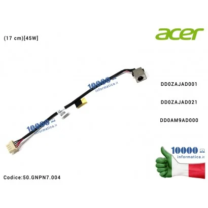 50.GNPN7.004 Connettore di Alimentazione DC Power Jack [45W] ACER Aspire A315-21 A315-21G A315-31 A315-32 A315-51 (20 cm) DD0...