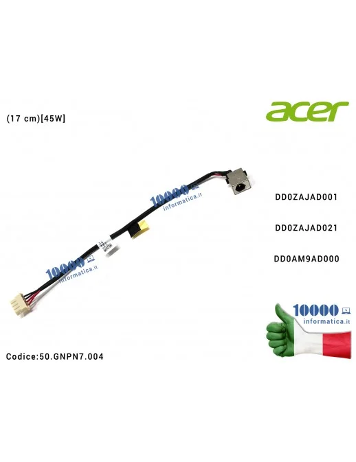 50.GNPN7.004 Connettore di Alimentazione DC Power Jack [45W] ACER Aspire A315-21 A315-21G A315-31 A315-32 A315-51 (20 cm) DD0...