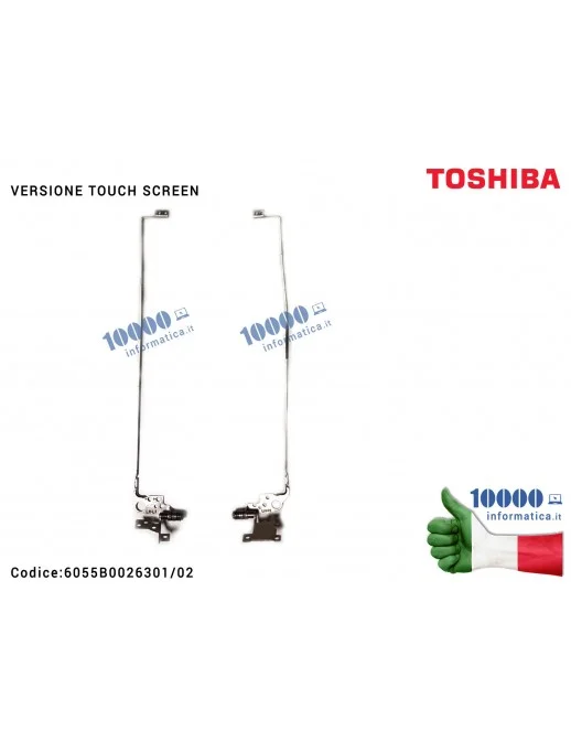 6055B0026301/02 Cerniere Hinges Cerniera TOSHIBA Satellite L50-A L55-A (MODELLO TOUCH SCREEN) [COPPIA] 6055B0026301 6055B0026302