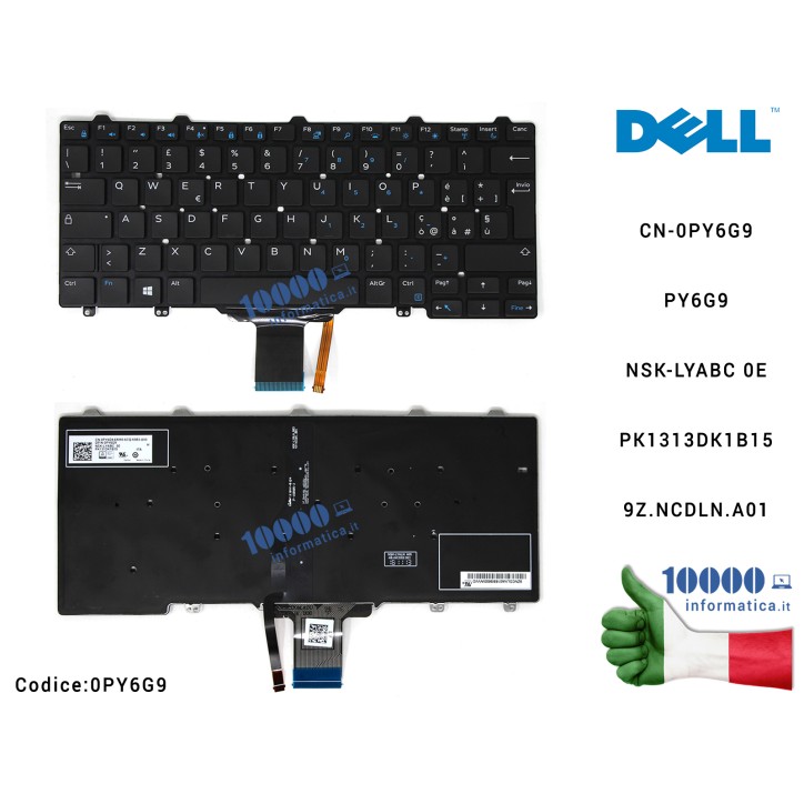 Tastiera Italiana Retroilluminata DELL Latitude 12 5000 (E5250) (E5270) (E5450) 12 7000 (E7250) (E7270) (E7450) CN-0PY6G9 PY6G9 Tastiera Italiana Retroilluminata DELL Latitude 12 5000 (E5250) (E5270) (E5450) 12 7000 (E7250) (E7270) (E7450) CN-0PY6G9 PY6G9