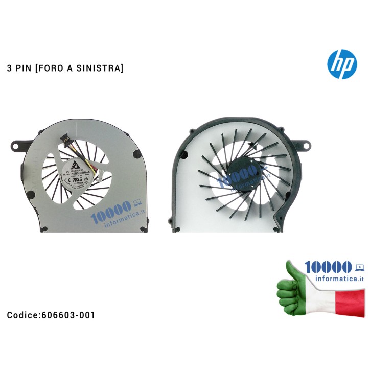 Ventola di Raffreddamento Fan CPU [3 PIN] (FORO A SX) HP CQ62 G62 G72 CQ72 606013-001 612355-001 606014-001 AB7505HX-EC3 KSB0505
