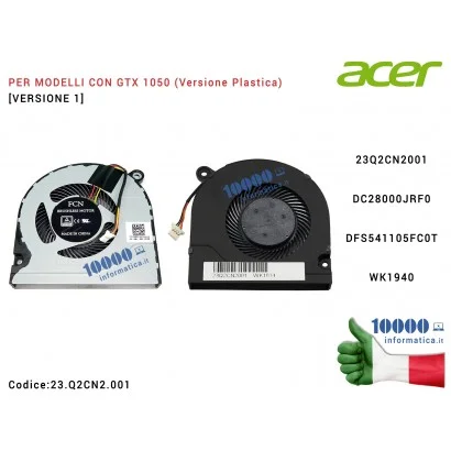 23.Q2CN2.001 Ventola Fan CPU [Versione 1] ACER Predator G3-571 G3-572 Helios 300 PH317-51 PH317-52 PH315-51 Nitro AN515-51 AN...