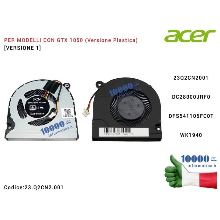 Ventola Fan CPU [Versione 1] ACER Predator G3-571 G3-572 Helios 300 PH317-51 PH317-52 PH315-51 Nitro AN515-51 AN515-52 AN515-53 