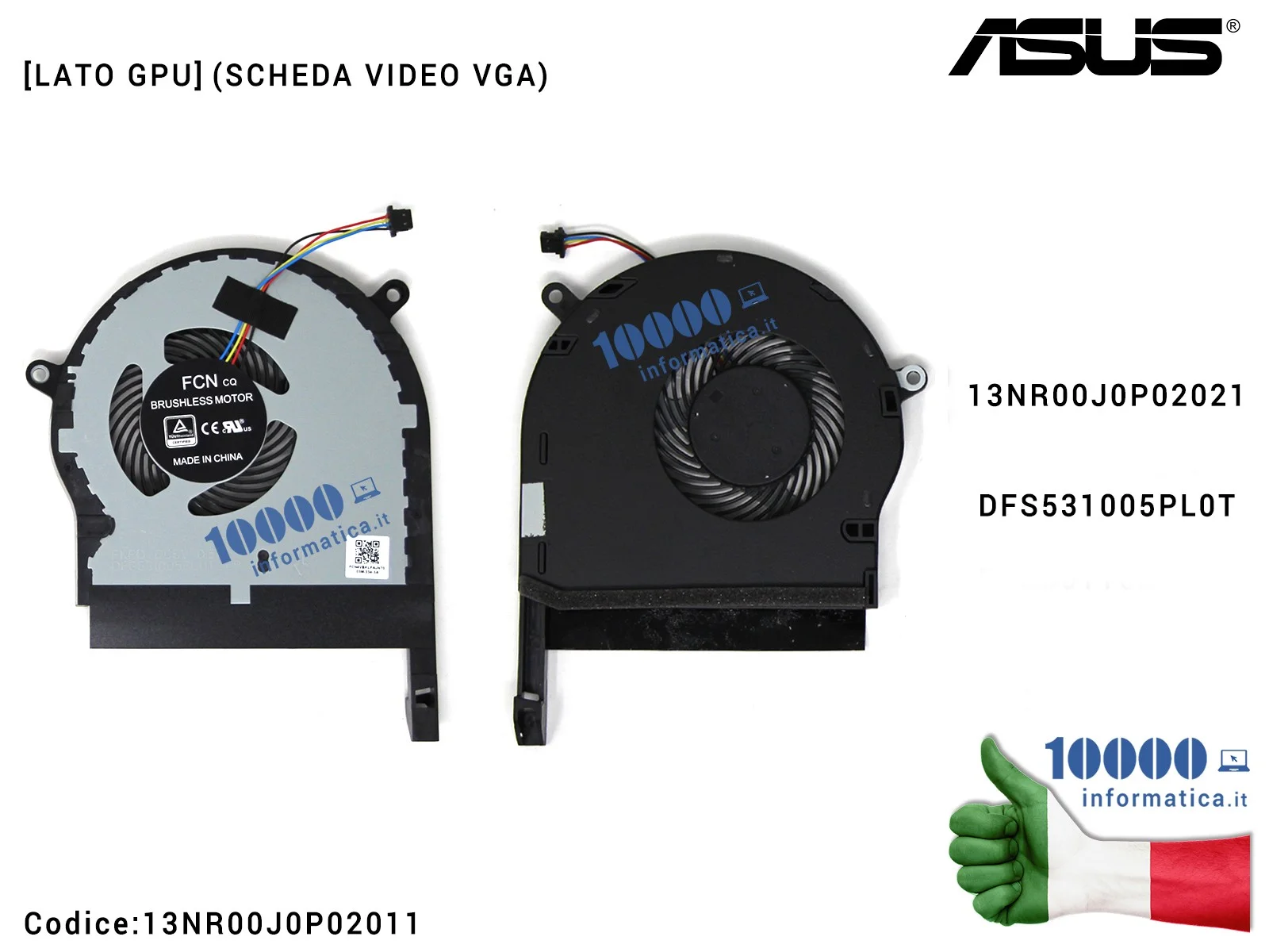 13NR00J0P02011 Ventola di Raffreddamento Fan GPU ASUS TUF Gaming FX504 FX504G FX504GD FX504GE ZX80G FX80GE FX80FE FX80 13NR00...