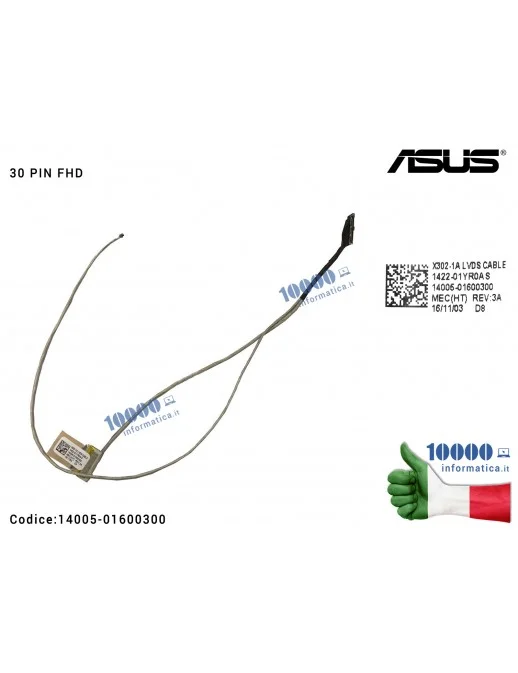 14005-01600300 Cavo Flat LCD (Full-HD) (30 PIN) ASUS F302L F302LA P302U X302L X302LA X302LJ X302U X302UA X302UJ X302UV 1422-0...