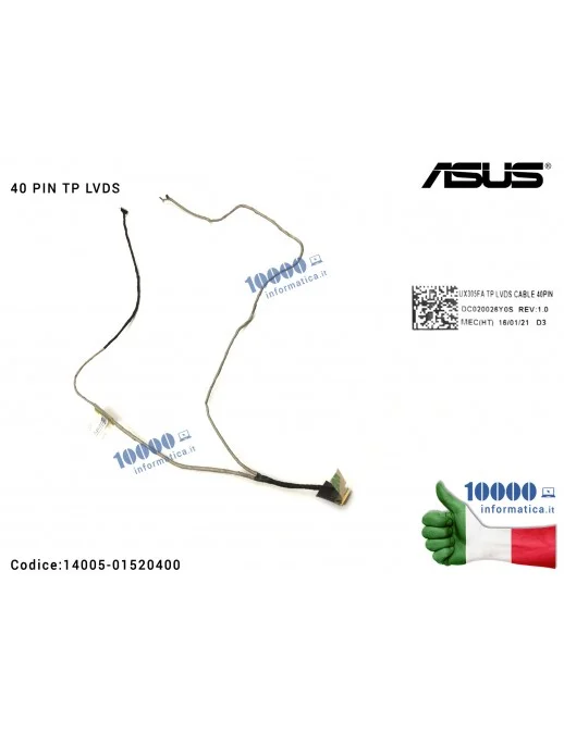 14005-01520400 Cavo Flat LCD ASUS [40 PIN] ZenBook UX305LA UX305FA UX305 UX305C (TOUCH) DC020026Y0S